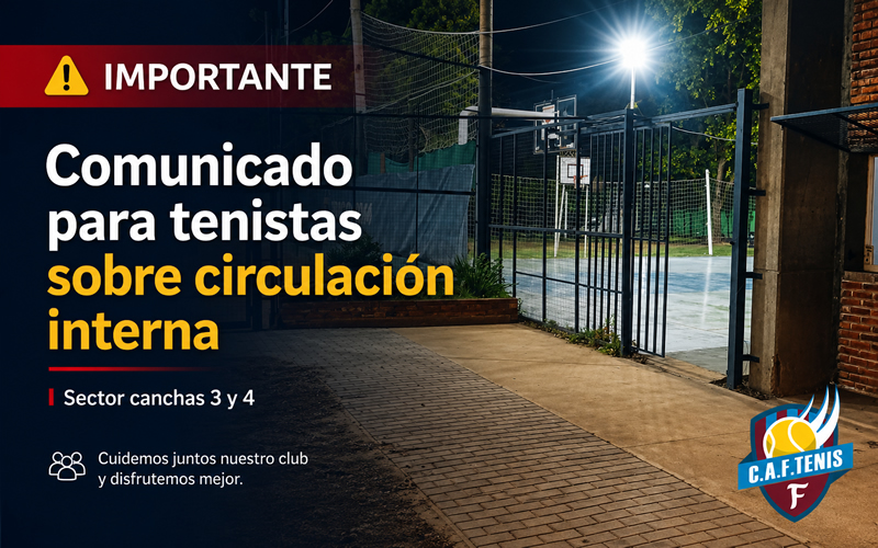 IMPORTANTE: Comunicado para tenistas sobre circulaci&oacute;n interna