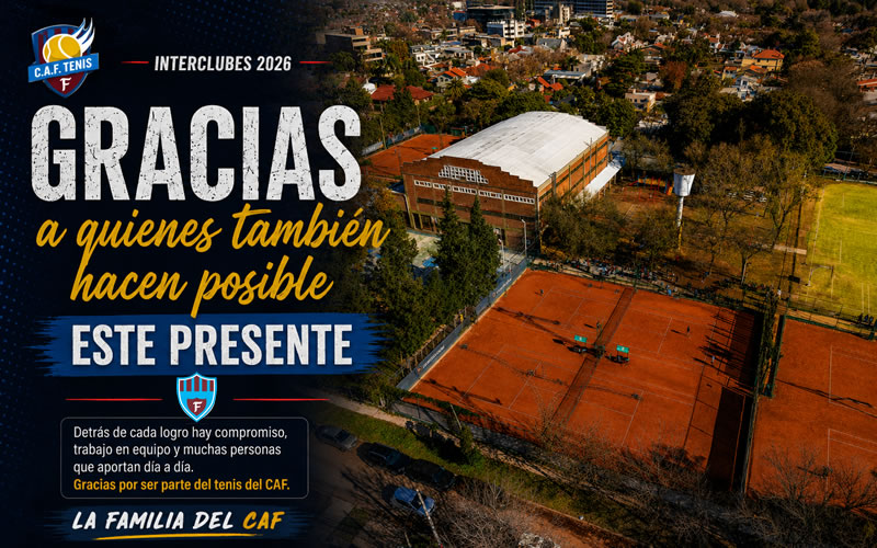 Gracias a quienes tambi&eacute;n construyen este presente del tenis del CAF