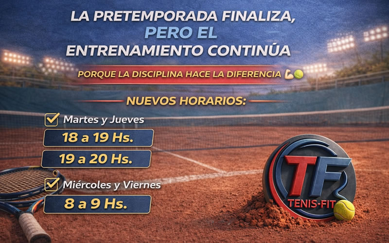 La pretemporada finaliza, pero el entrenamiento contin&uacute;a: nuevos horarios de Tenis-Fit